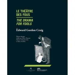 Le Théâtre des fous / The drama for fools