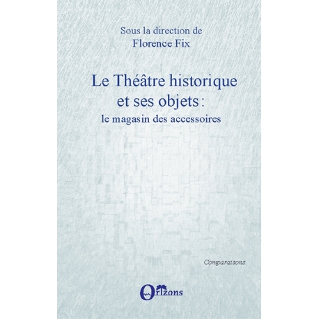 Le Théâtre historique et ses objets