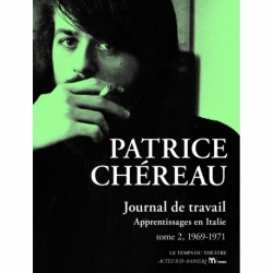 Patrice Chéreau - Journal de travail