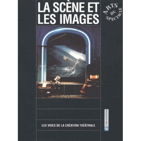 La scène et les images