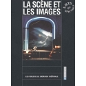 La scène et les images