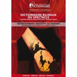 Dictionnaire bilingue du spectacle (Français-Anglais / Anglais-Français)