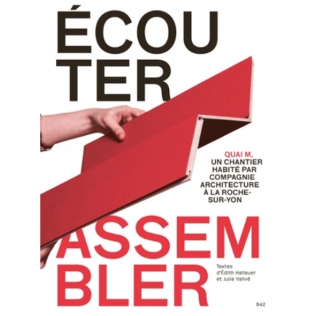 Écouter, assembler - Quai M