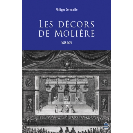 Les décors de Molière (1658-1674)