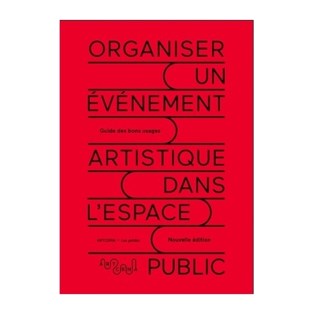 Organiser un événement artistique dans l’espace public - (Gratuit - lien ci-dessous)