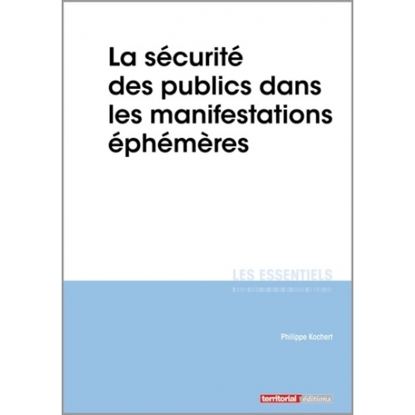 La sécurité des publics dans les manifestations éphémères