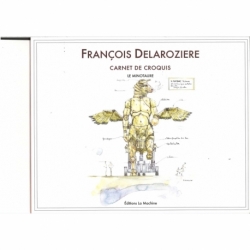François Delarozière - Carnet de croquis : Le Minotaure