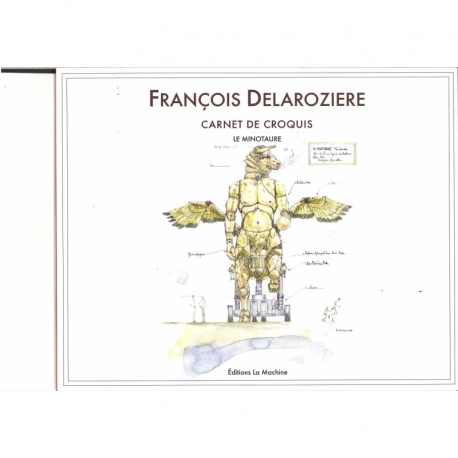 François Delarozière - Carnet de croquis : Le Minotaure