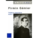 Firmin Gémier -Théâtre populaire