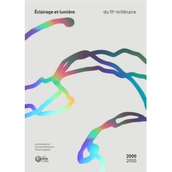 Éclairage et lumière du IIIe millénaire - 2000-2050