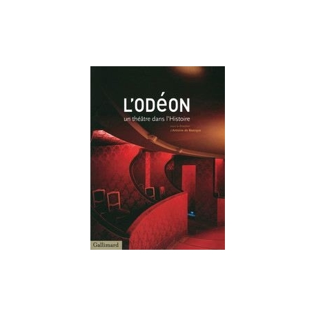 L'Odéon - Un théâtre dans l'Histoire