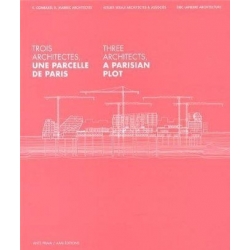 Trois architectes, une parcelle de Paris