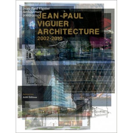 Jean-Paul Viguier - Architecture 2002-2010