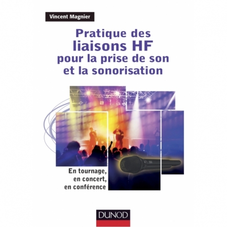 Pratique des liaisons HF pour la prise de son et la sonorisation