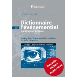 Dictionnaire bilingue de l'événementiel (congrès, expositions, séminaires, spectacles...)