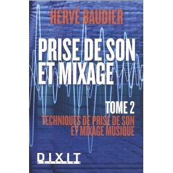 Prise de son et mixage - Tome 2