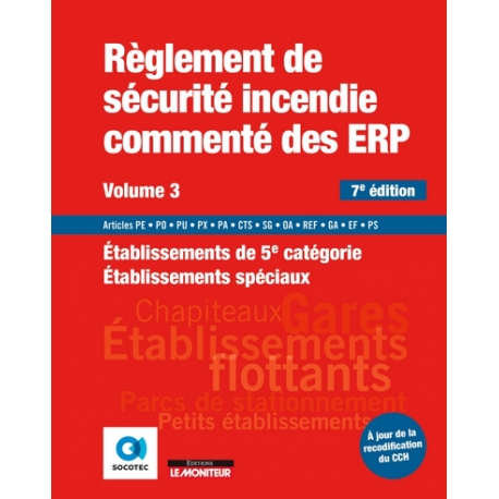 Règlement de sécurité incendie commenté des ERP - Volume 3