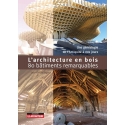 L'architecture en bois en 80 bâtiments remarquables