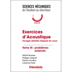 Exercices d’acoustique - Tome 3 : problèmes avancés