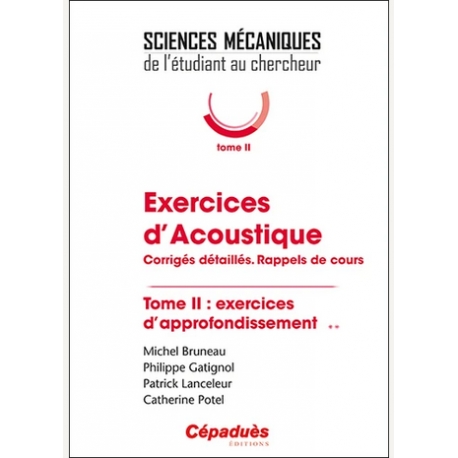 Exercices d’acoustique - Tome 2 : exercices d’approfondissement