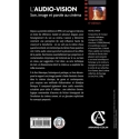 L’audio-vision - Son, image et parole au cinéma