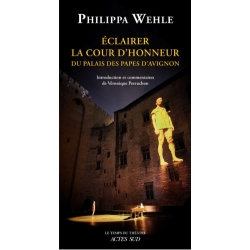 Éclairer la Cour d’honneur du Palais des Papes d’Avignon