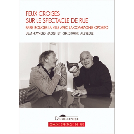 Feux crois&eacute;s sur le Spectacle de rue