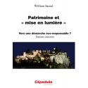Patrimoine et &ldquo;mise en lumi&egrave;re&rdquo;