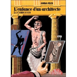 Le Corbusier - L'enfance d'un architecte (BD)