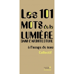 Les 101 mots de la lumière dans l’architecture