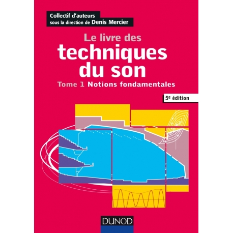 Le livre des techniques du son - Tome 1