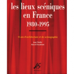 Les Lieux scéniques en France 1980-1995