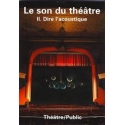 Théâtre/Public 199 - Le Son du théâtre II : Dire l'acoustique