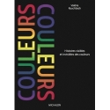 Couleurs - Histoires visibles et invisibles des couleurs