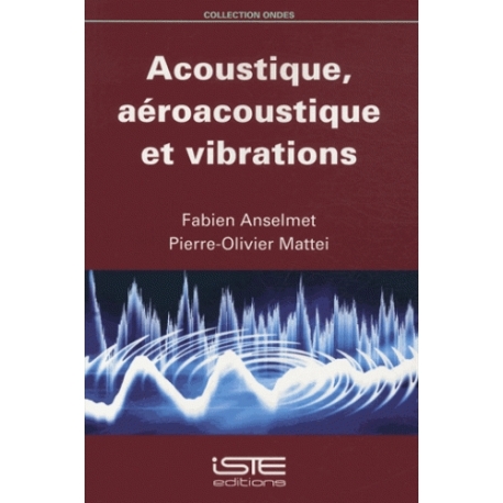 Acoustique, aéroacoustique et vibrations