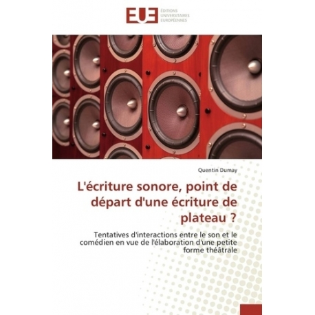 L'écriture sonore, point de départ d'une écriture de plateau ?