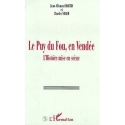 Le Puy du Fou, en Vendée - L'Histoire mise en scène