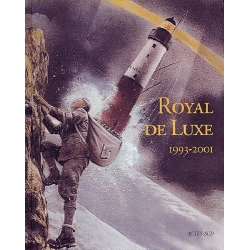 Royal de Luxe 1993-2001