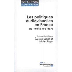 Les politiques audiovisuelles en France de 1945 à nos jours