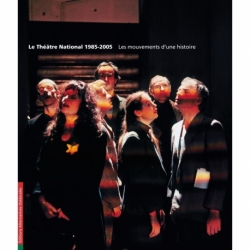 Théâtre National 1985-2005