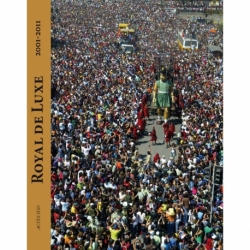 Royal de Luxe 2001-2011